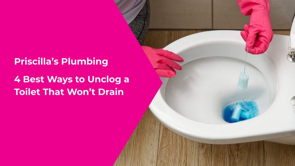 4 Best Ways to Unclog a Toilet That Won’t Drain