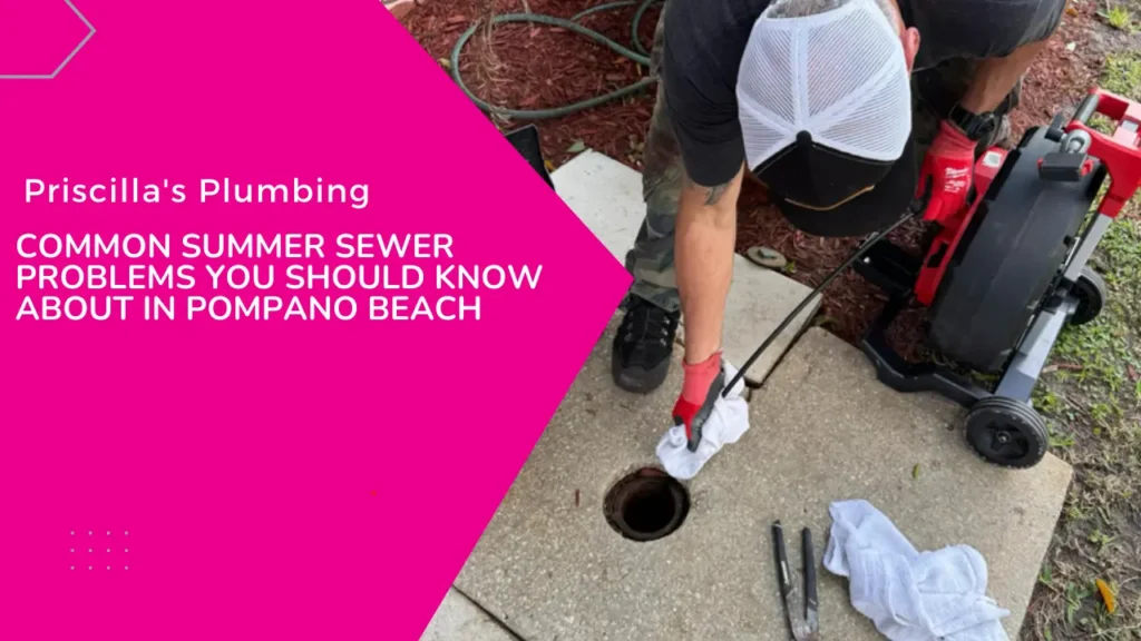 Common Summer Sewer Problems You Should Know About in Pompano Beach