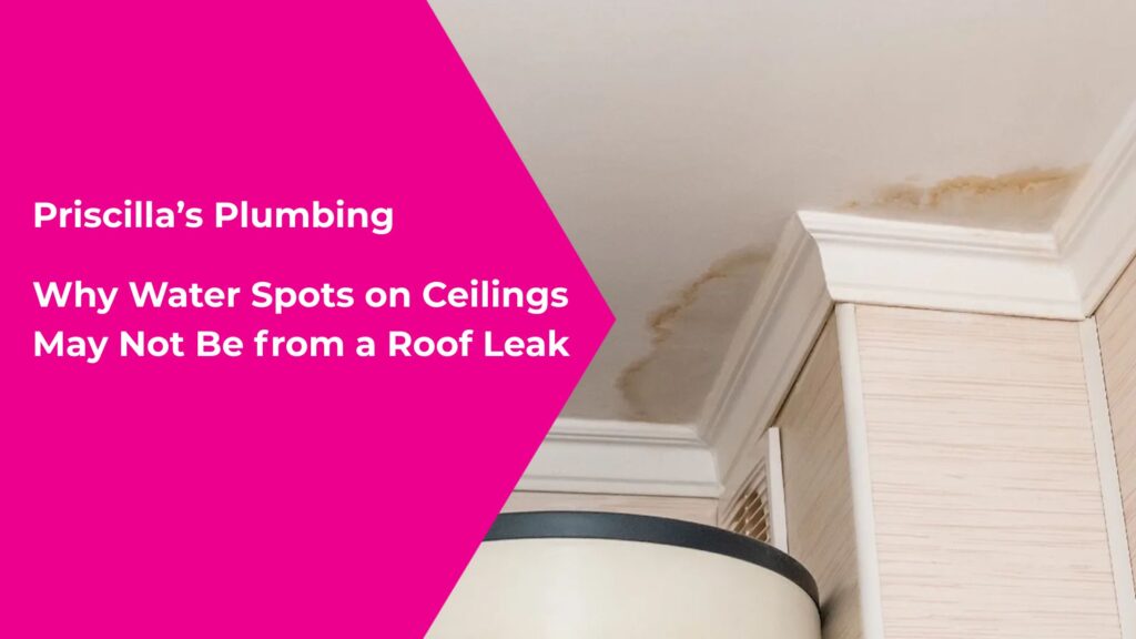 Why Water Spots on Ceilings May Not Be from a Roof Leak?