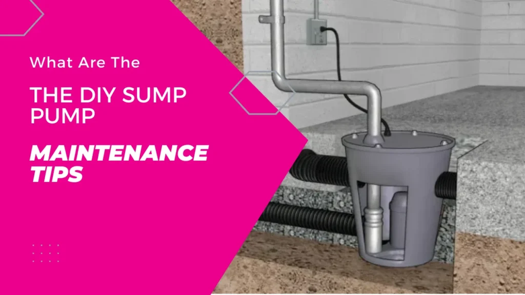 What Are The DIY Sump Pump Maintenance Tips?