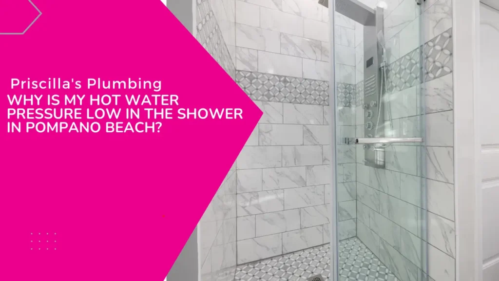 Why Is My Hot Water Pressure Low in the Shower in Pompano Beach?